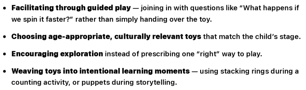 Text outlining strategies for facilitating children's play and learning, including guided play, choosing appropriate toys, encouraging exploration, and integrating toys into learning moments.